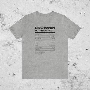 Brownin Facts Shirt