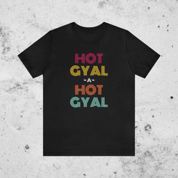 Hot Gyal Shirt