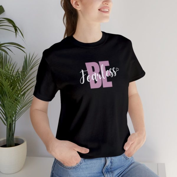 Be Fearless Shirt - Image 4