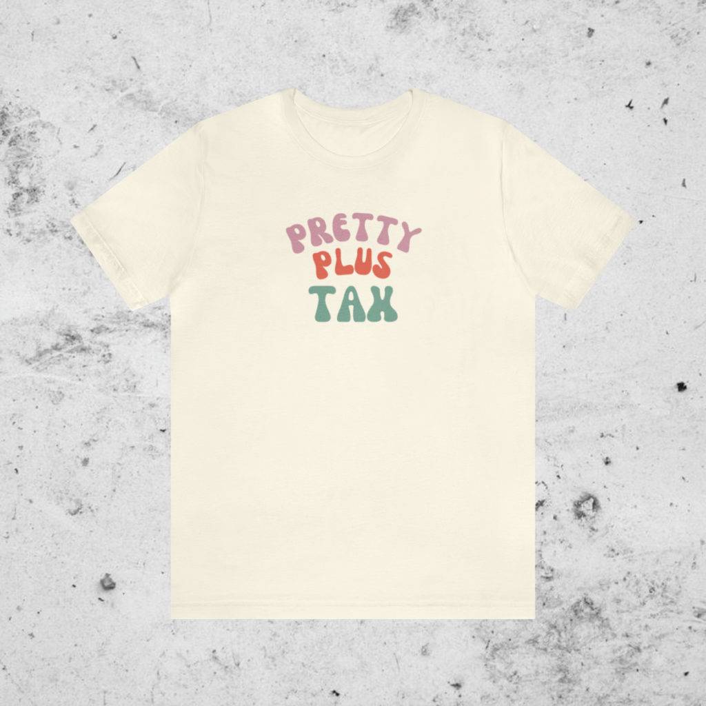 Pretty Plus Tax Shirt