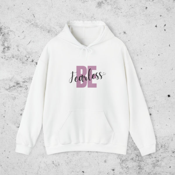 Be Fearless Hoodie
