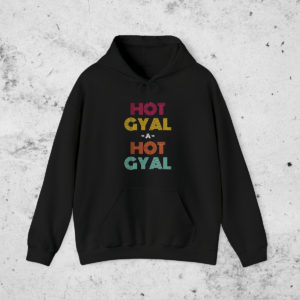 Hot Gyal Hoodie